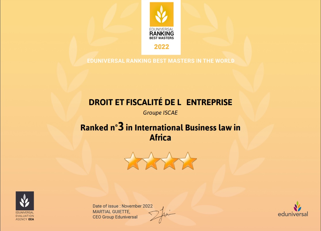 Distinction Eduniversal Best Masters 2022 : Droit et Fiscalité de l'Entreprise, Groupe ISCAE, classé n°3 en Afrique en droit des affaires