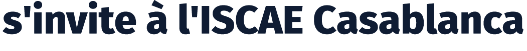 s'invite  l'ISCAE Casablanca
