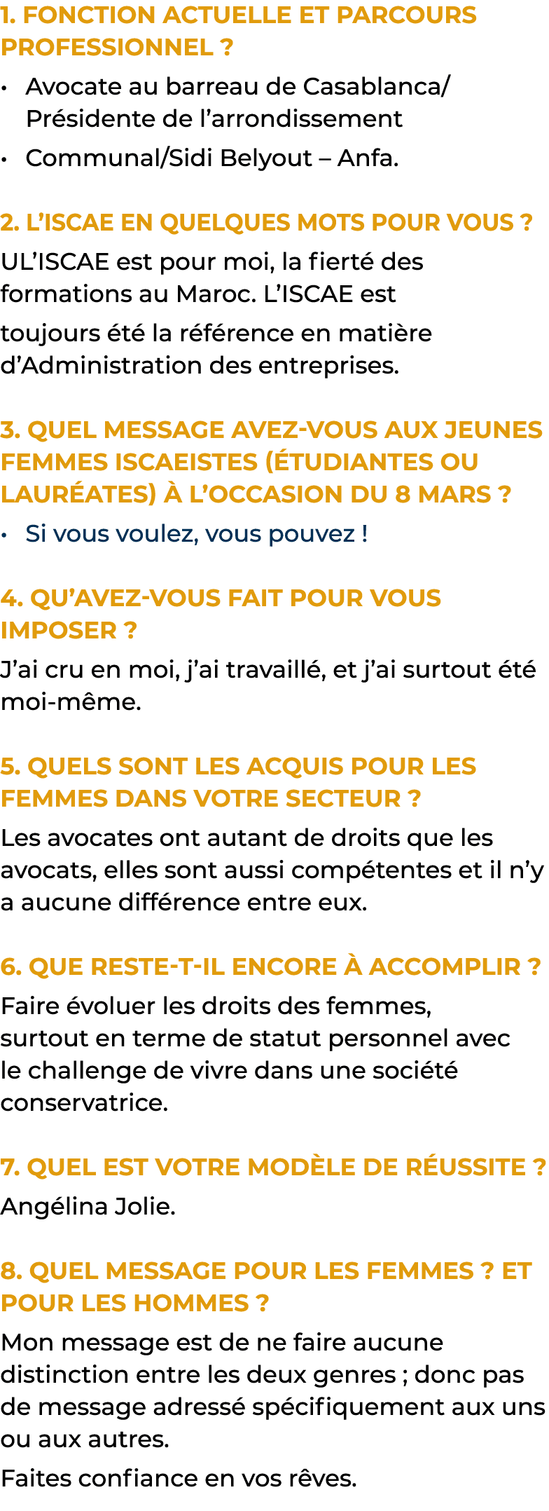 1  Fonction actuelle et parcours professionnel   Avocate au barreau de Casablanca  Présidente de l arrondissement Com   
