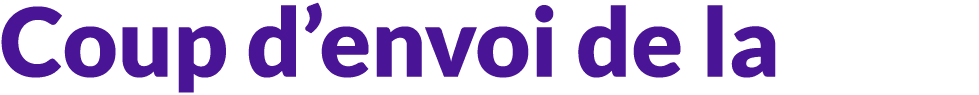 Coup d’envoi de la