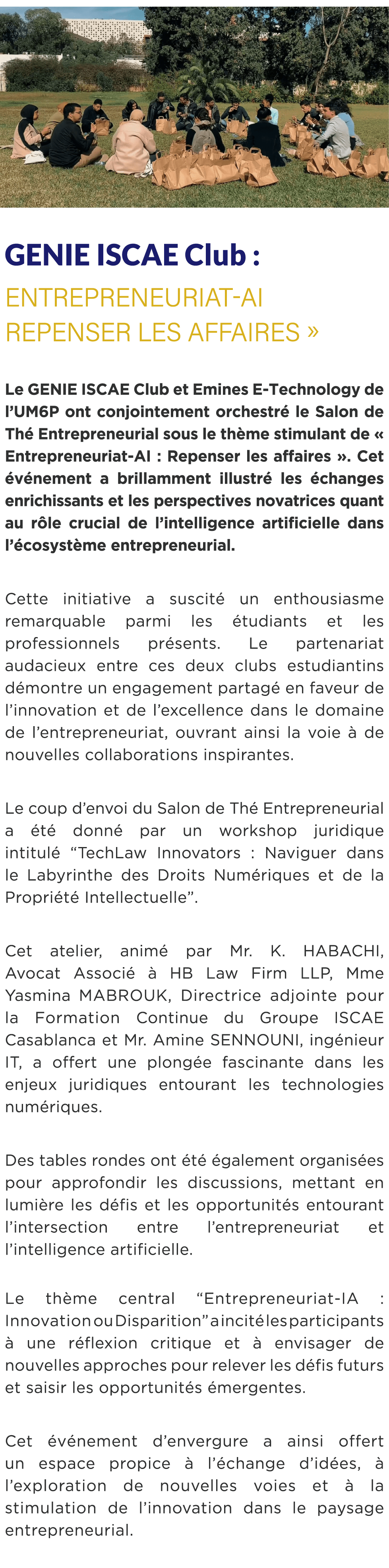  ￼ GENIE ISCAE Club : Entrepreneuriat AI Repenser les affaires » Le GENIE ISCAE Club et Emines E Technology de l’UM6P...