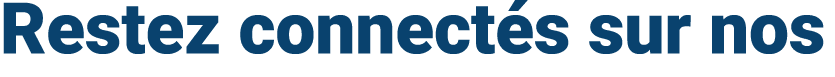 Restez connect s sur nos