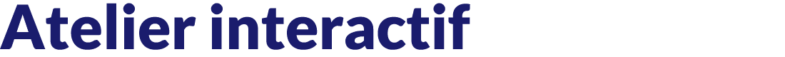 Atelier interactif 