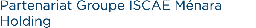 Partenariat Groupe ISCAE M nara Holding