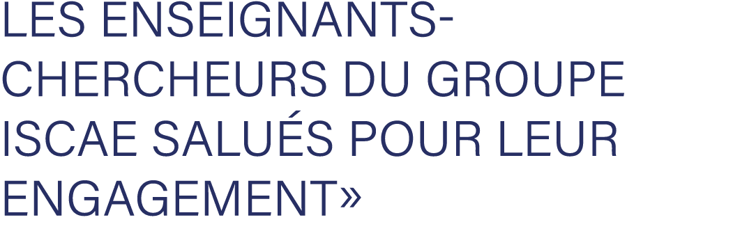 Les Enseignants Chercheurs du Groupe ISCAE salu s pour leur Engagement»