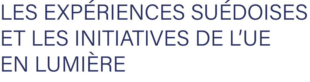 les exp riences su doises et les initiatives de l’UE en lumi re