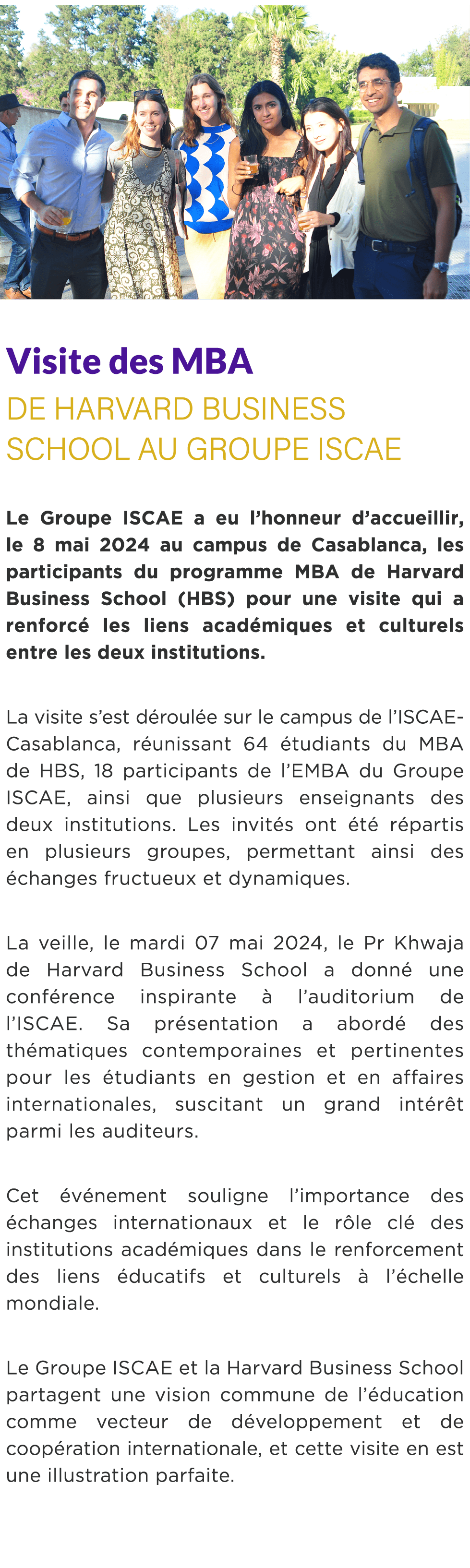  ￼ Visite des MBA de Harvard Business School au Groupe ISCAE Le Groupe ISCAE a eu l’honneur d’accueillir, le 8 mai 20...