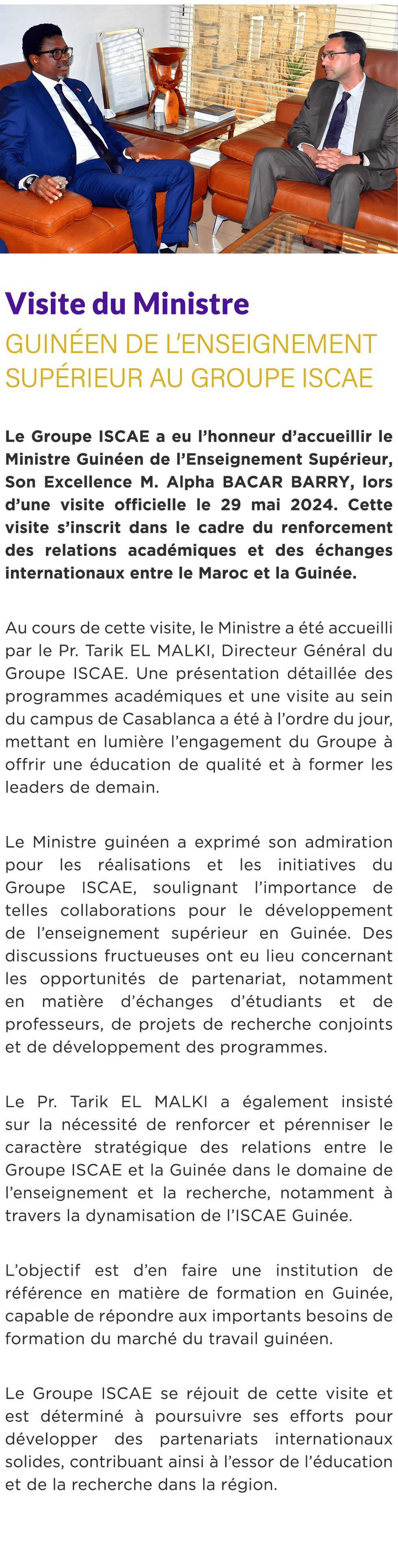  ￼ Visite du Ministre Guin en de l’Enseignement Sup rieur au Groupe ISCAE Le Groupe ISCAE a eu l’honneur d’accueillir...