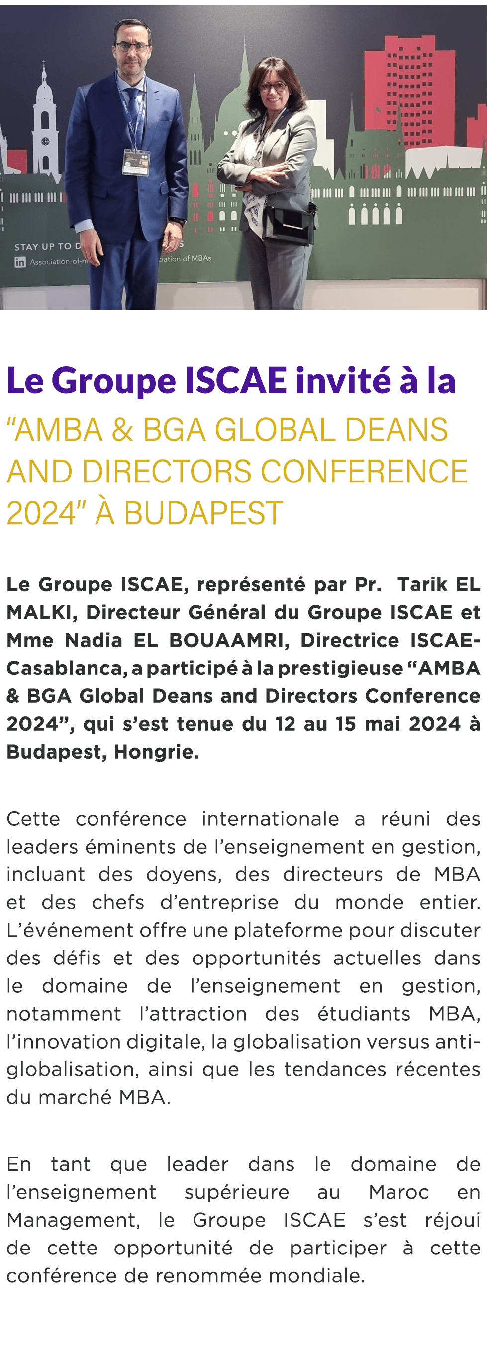  ￼ Le Groupe ISCAE invit   la “AMBA & BGA Global Deans and Directors Conference 2024”   Budapest Le Groupe ISCAE, re...
