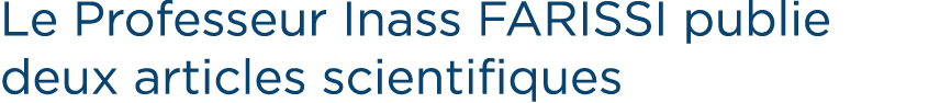 Le Professeur Inass FARISSI publie deux articles scientifiques