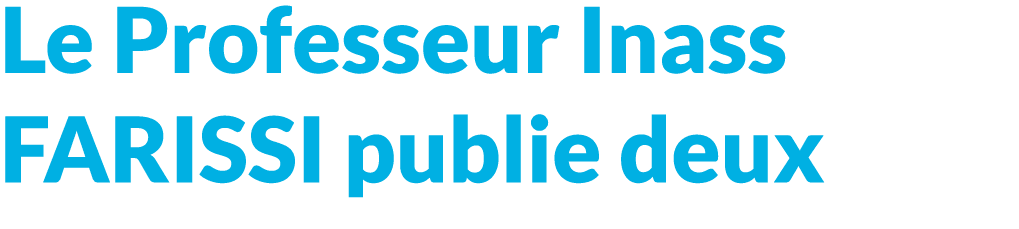 Le Professeur Inass FARISSI publie deux