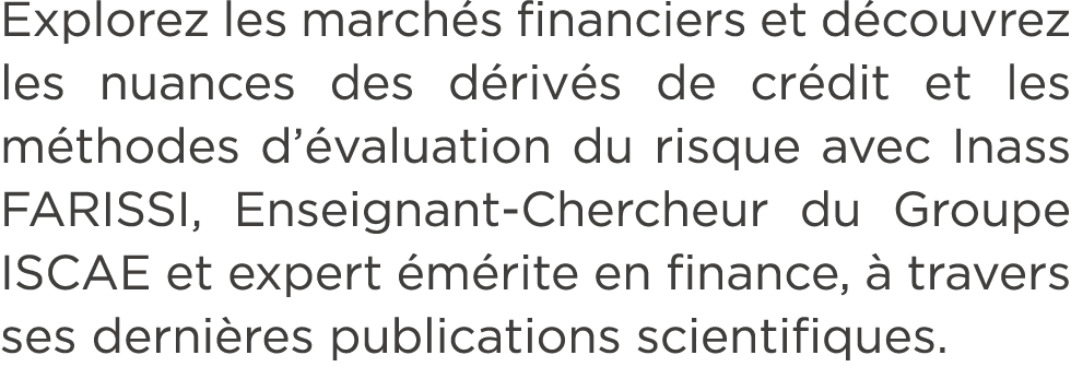 Explorez les march s financiers et d couvrez les nuances des d riv s de cr dit et les m thodes d’ valuation du risque...