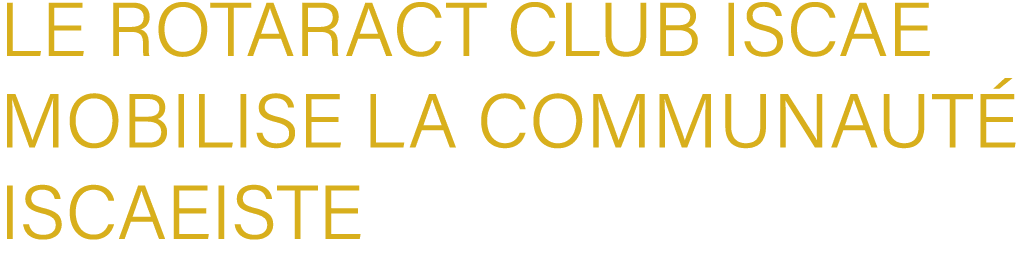 Le Rotaract Club ISCAE mobilise la communaut iscaeiste 